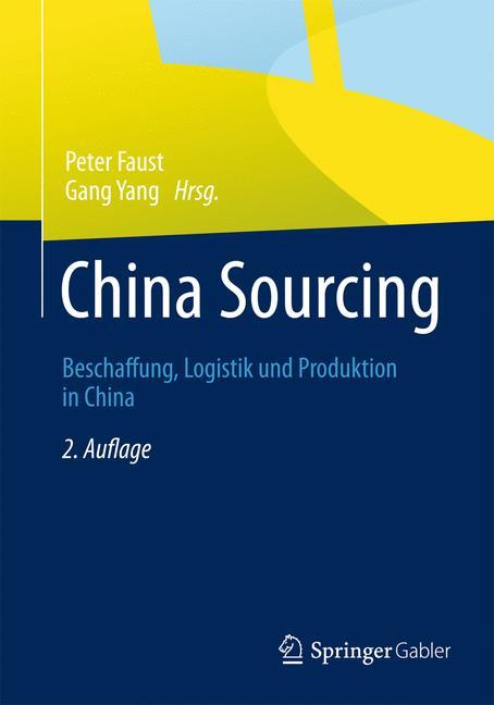 Cover: 9783658004514 | China Sourcing | Beschaffung, Logistik und Produktion in China | Buch