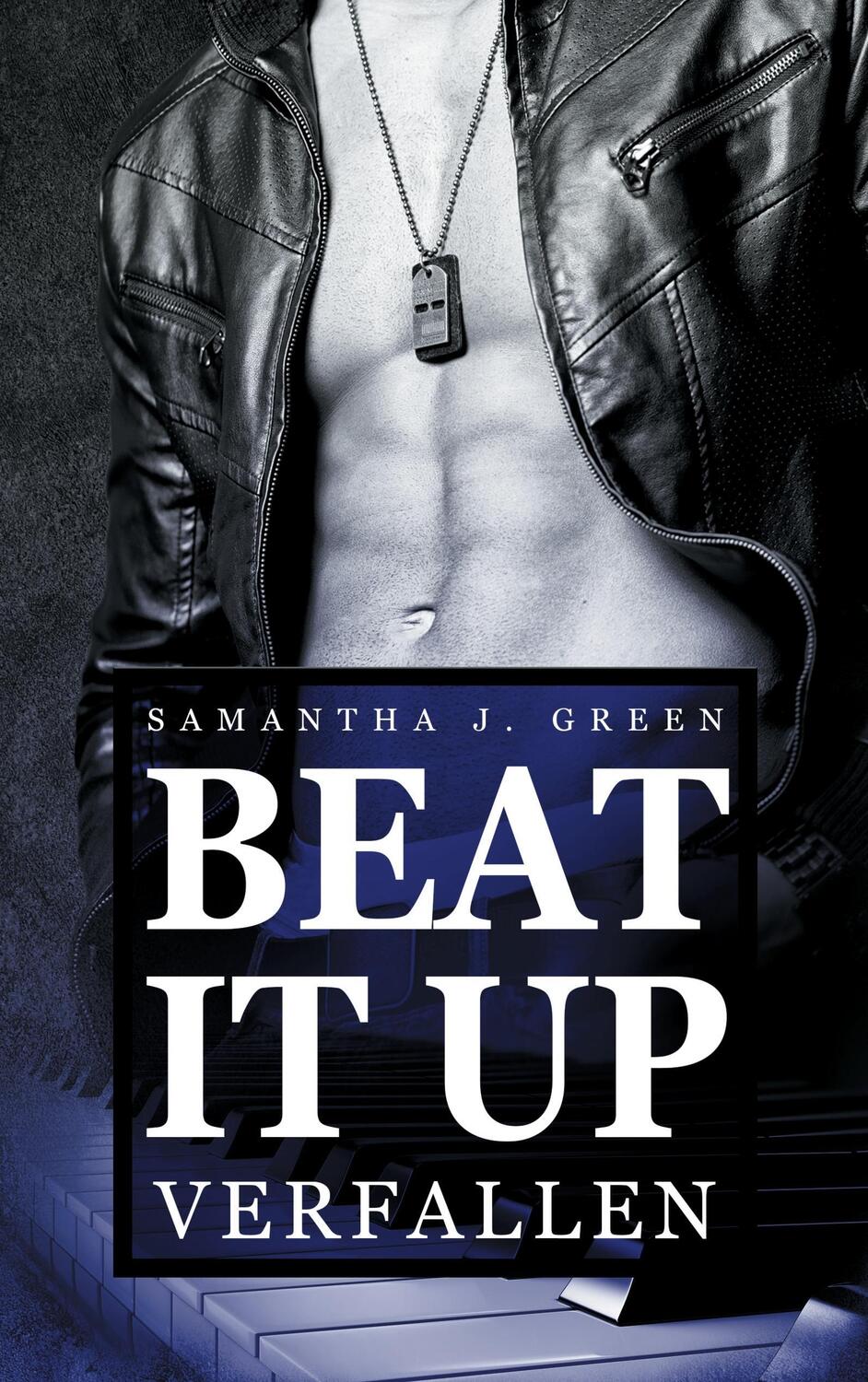 Cover: 9783741236945 | Beat it up - verfallen | Beat it up 1 | Samantha J Green | Taschenbuch