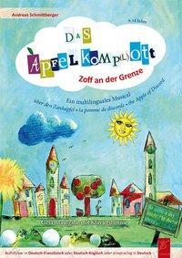Cover: 9783872260505 | Das Apfel-Komp(l)ott | Zoff an der Grenze - Musical, Engl/frz/dt