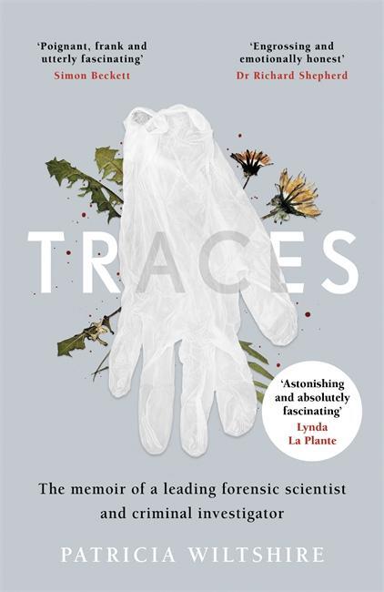 Cover: 9781788700634 | Traces | The memoir of a forensic scientist and criminal investigator