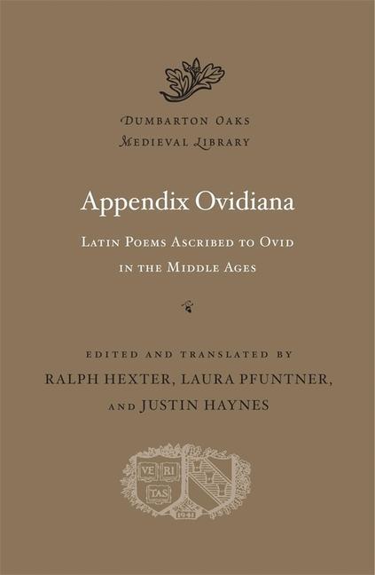 Cover: 9780674238381 | Appendix Ovidiana | Latin Poems Ascribed to Ovid in the Middle Ages