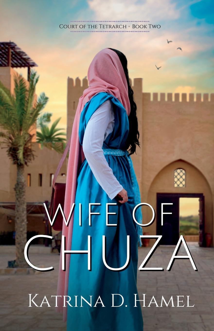 Cover: 9781999033866 | Wife of Chuza | Katrina D. Hamel | Taschenbuch | Paperback | Englisch