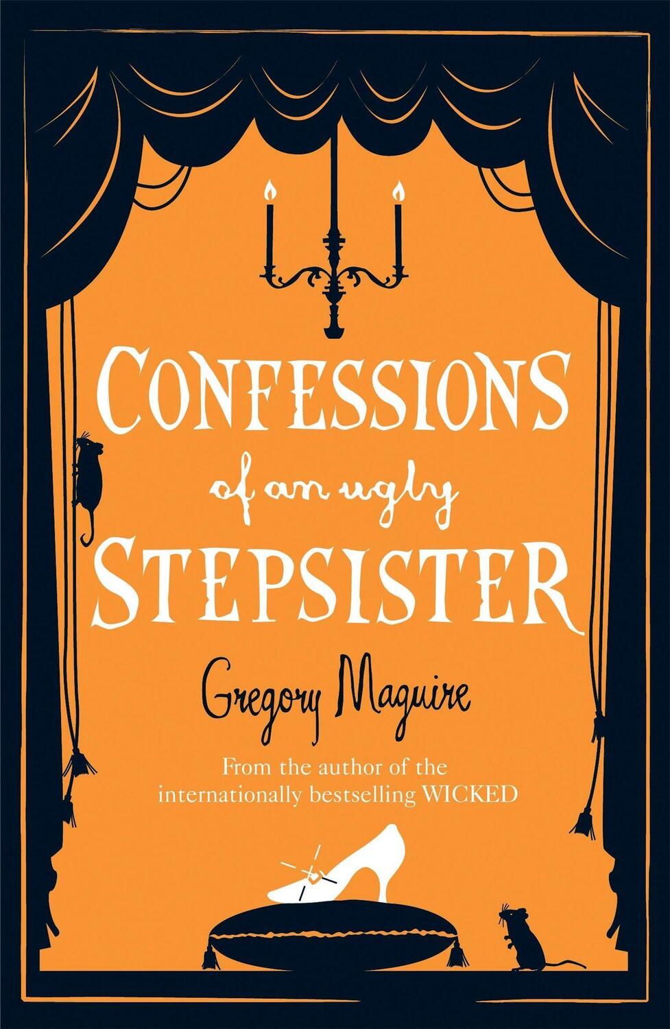 Cover: 9780755341696 | Confessions of an Ugly Stepsister | Gregory Maguire | Taschenbuch