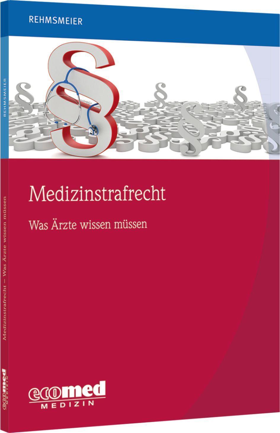 Cover: 9783609106700 | Medizinstrafrecht - was Ärzte wissen müssen | Jörg Rehmsmeier | Buch
