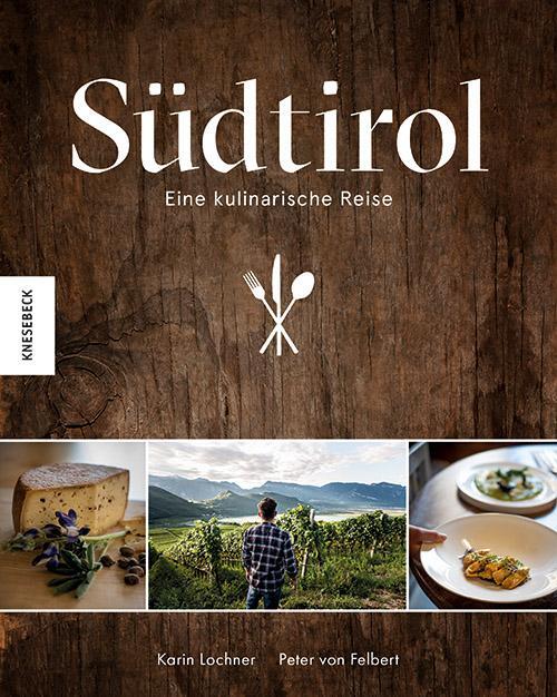 Cover: 9783957286086 | Südtirol | Eine kulinarische Reise | Karin Lochner | Buch | 224 S.