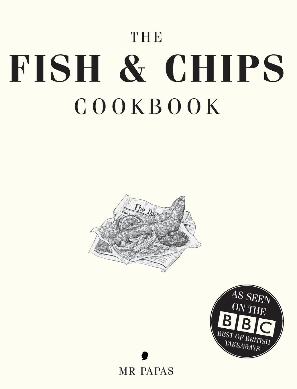 Cover: 9781518439339 | The Fish and Chip Cookbook | Papas | Buch | Englisch | 2021 | Blurb