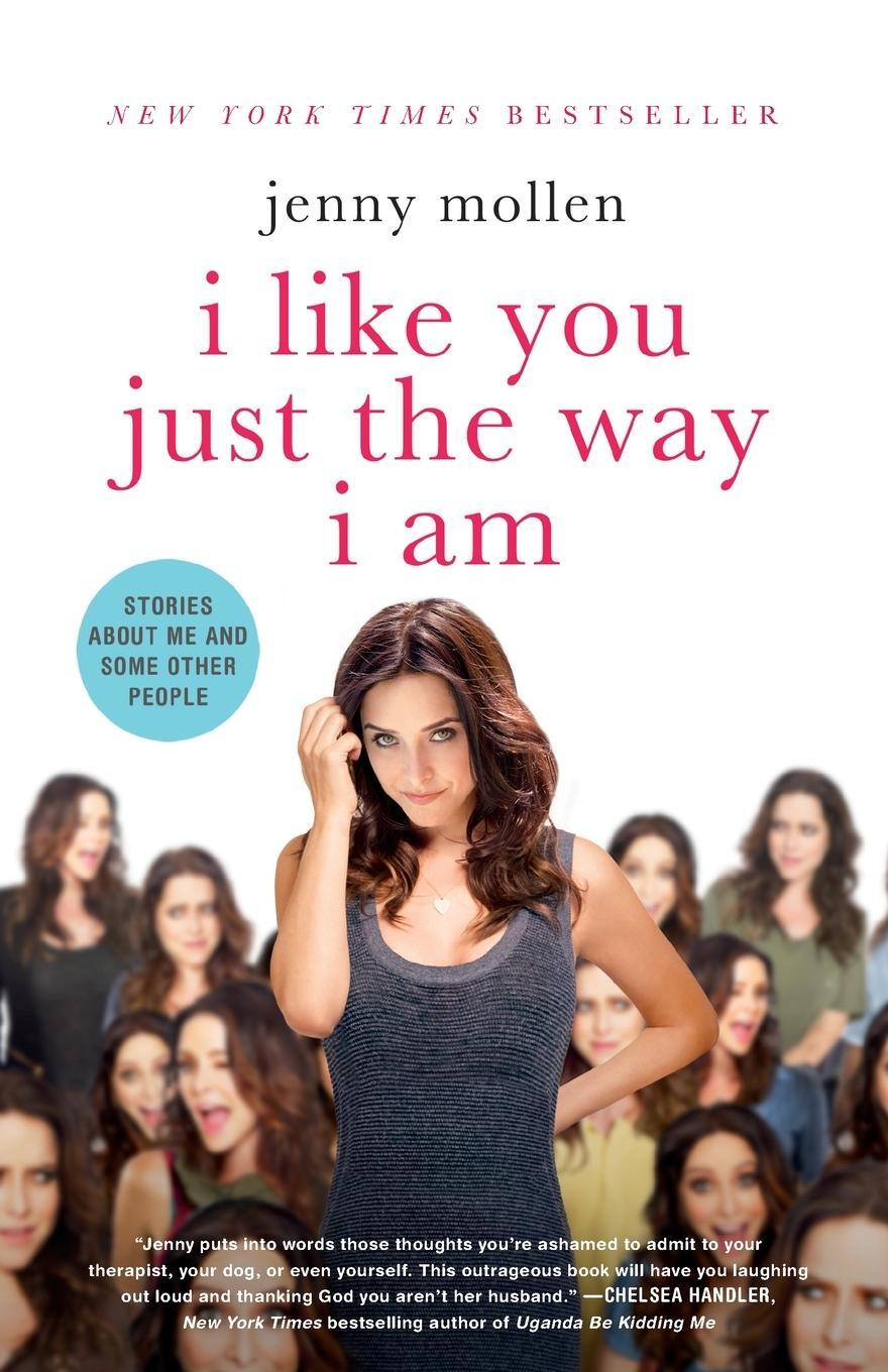 Cover: 9781250055835 | I Like You Just the Way I Am | Jenny Mollen | Taschenbuch | Paperback