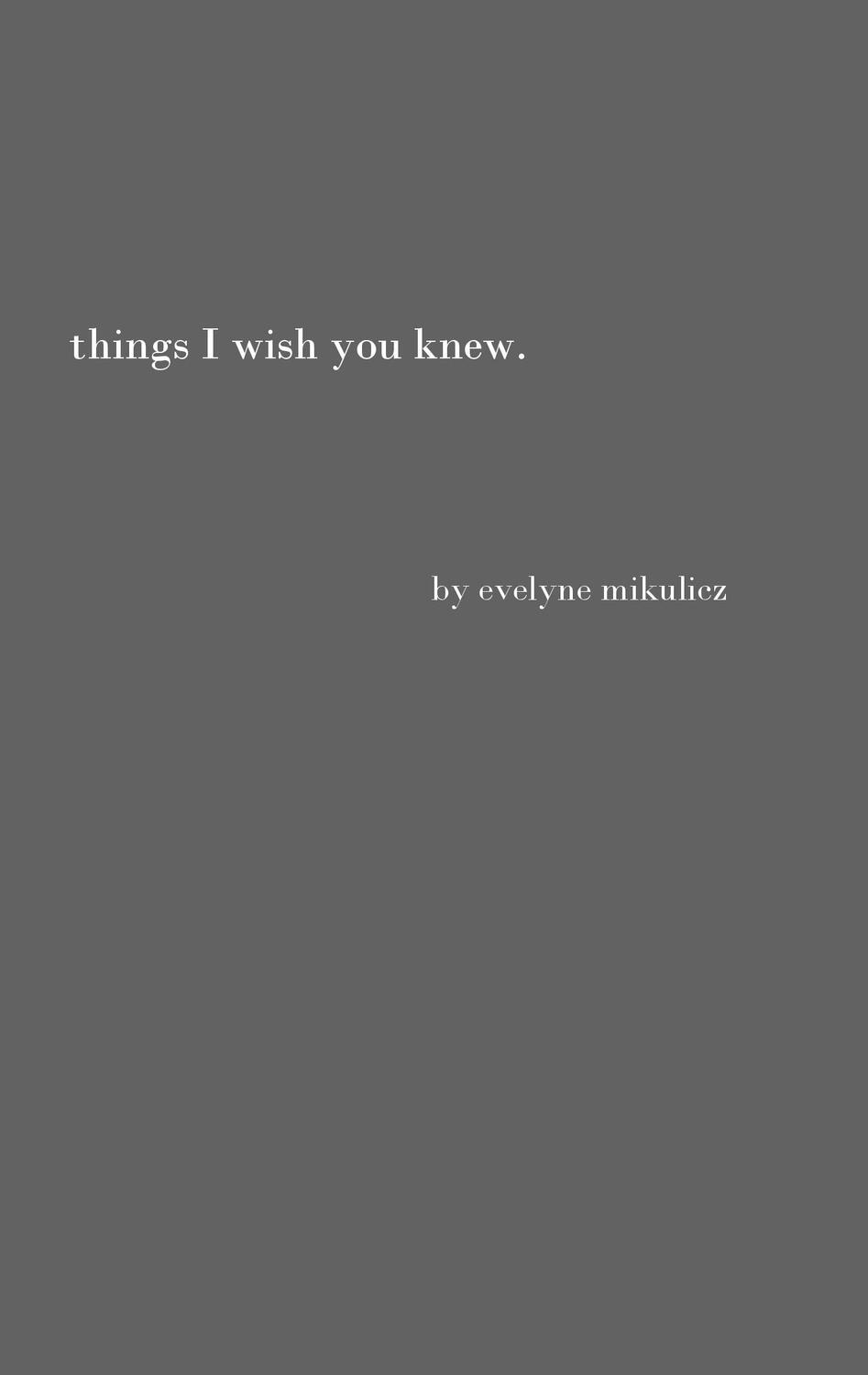 Cover: 9783744802789 | Things I Wish You Knew | Evelyne Mikulicz | Taschenbuch | Englisch