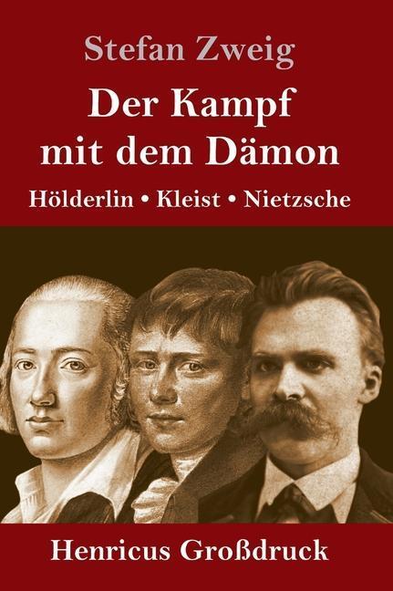 Cover: 9783847832638 | Der Kampf mit dem Dämon (Großdruck) | Hölderlin, Kleist, Nietzsche