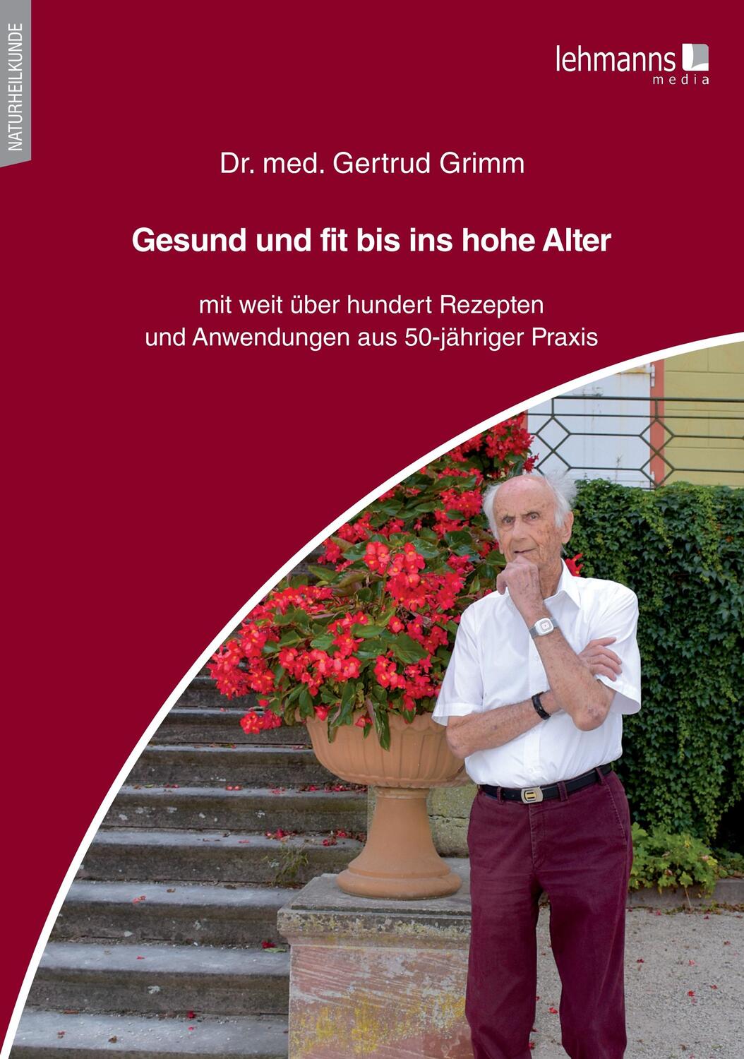 Cover: 9783965433687 | Gesund und fit bis ins hohe Alter | Gertrud Grimm | Taschenbuch | 2022