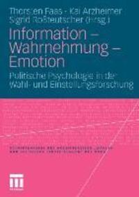 Cover: 9783531173849 | Information - Wahrnehmung - Emotion | Thorsten Faas (u. a.) | Buch