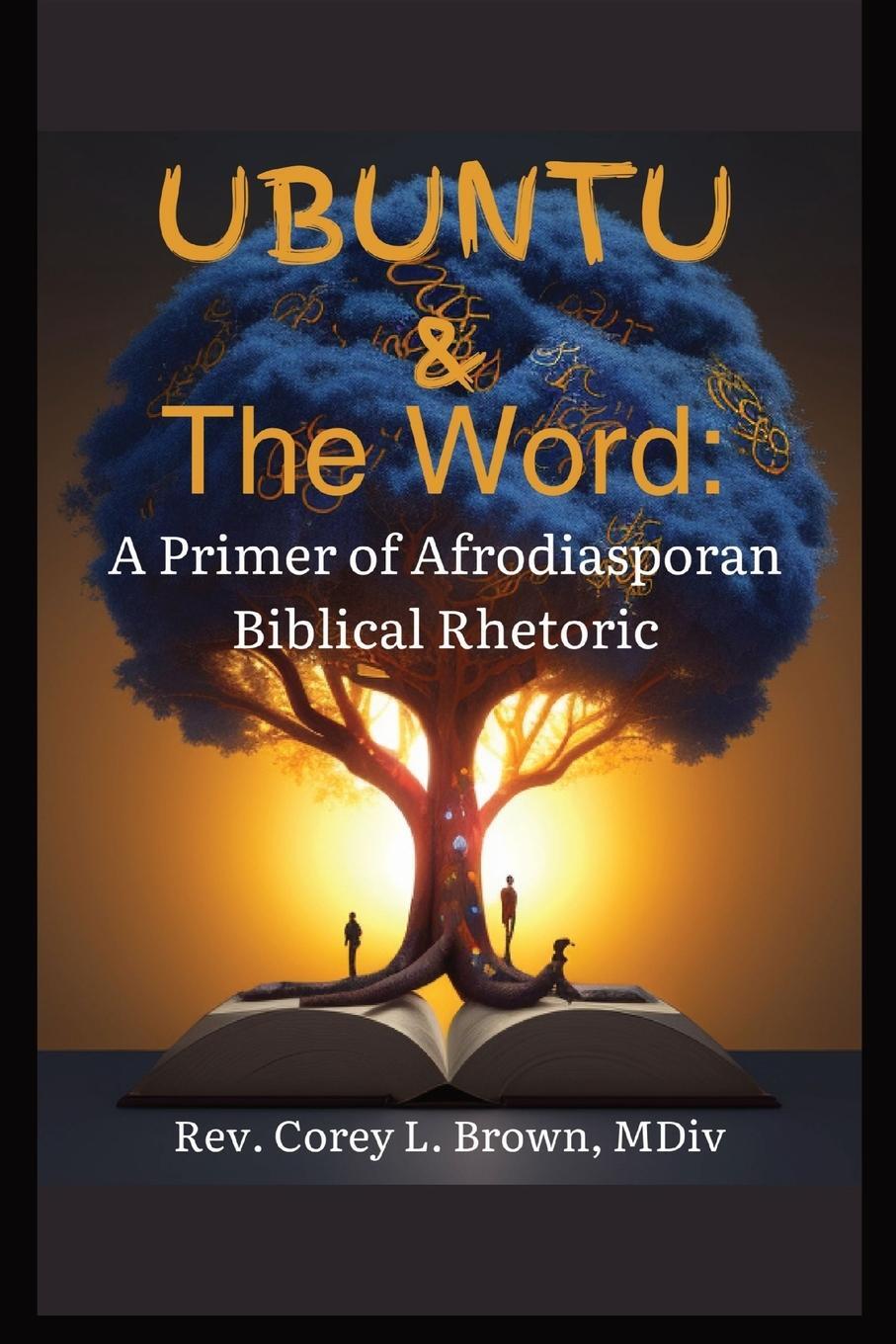 Cover: 9798218354312 | UBUNTU and the Word | Rev. Corey L Brown | Taschenbuch | Paperback