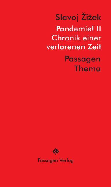 Cover: 9783709204498 | Pandemie! II | Chronik einer verlorenen Zeit | Slavoj Zizek | Buch