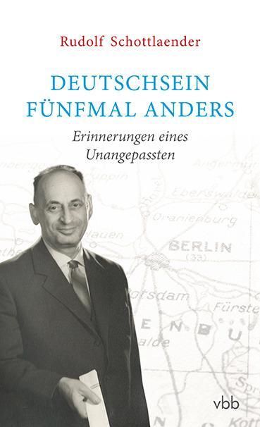 Cover: 9783945256398 | Deutschsein fünfmal anders | Erinnerungen eines Unangepassten | Buch