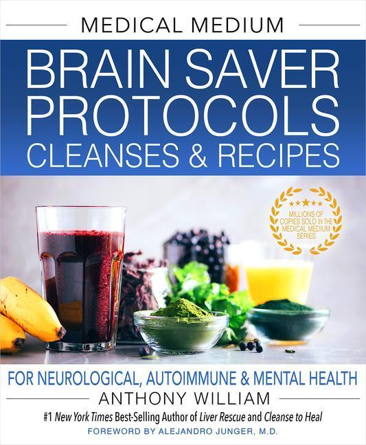 Cover: 9781401971335 | Medical Medium Brain Saver Protocols, Cleanses & Recipes: For...