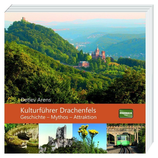 Cover: 9783955401870 | Kulturführer Drachenfels | Geschichte - Mythos - Attraktion | Arens