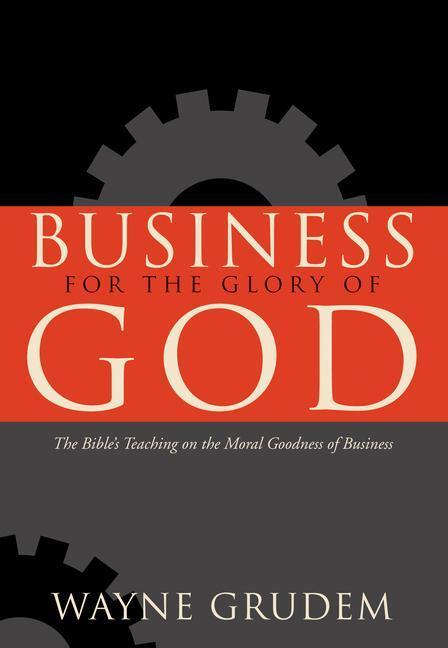 Cover: 9781433581342 | Business for the Glory of God | Wayne Grudem | Taschenbuch | Englisch