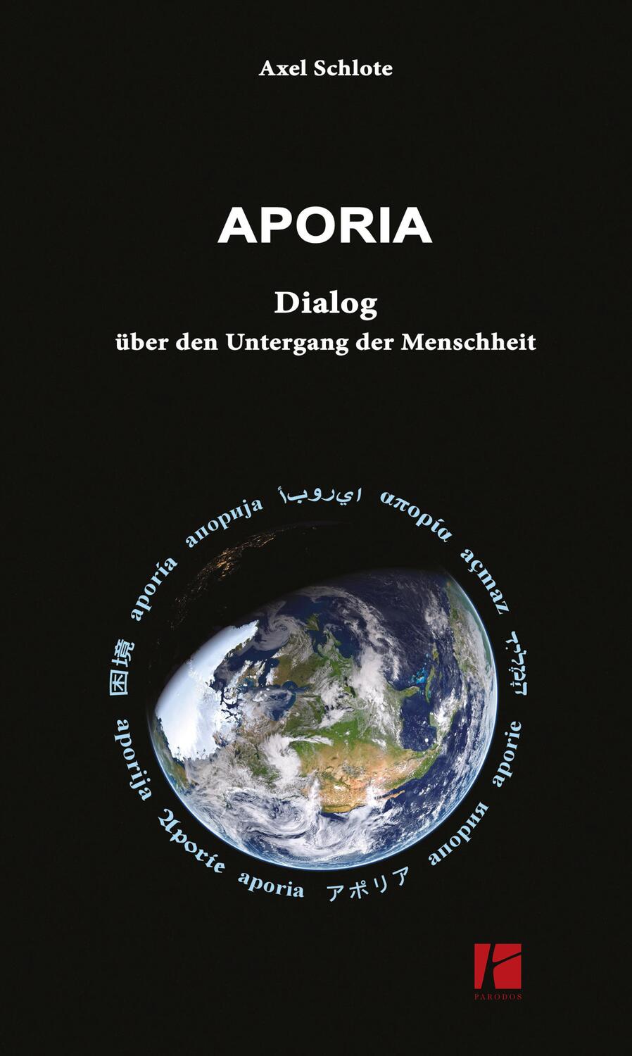 Cover: 9783968240312 | Aporia | Dialog über den Untergang der Menschheit | Axel Schlote