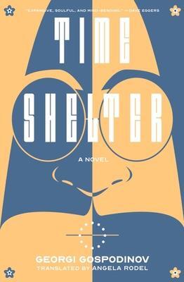Cover: 9781324090953 | Time Shelter | A Novel | Georgi Gospodinov | Buch | Liveright | 2022
