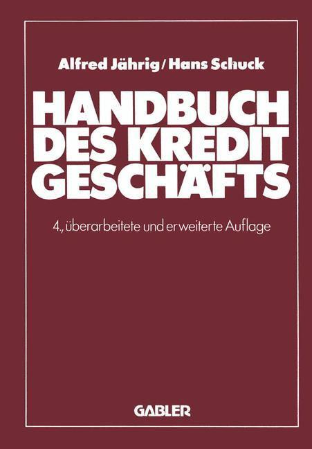 Cover: 9783409400398 | Handbuch des Kreditgeschäfts | Hans Schuck (u. a.) | Taschenbuch