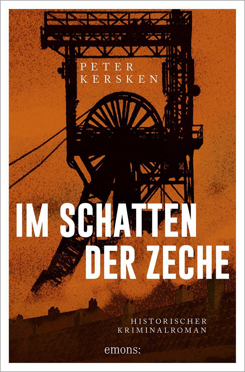 Cover: 9783897057142 | Im Schatten der Zeche | Historischer Kriminalroman | Peter Kersken