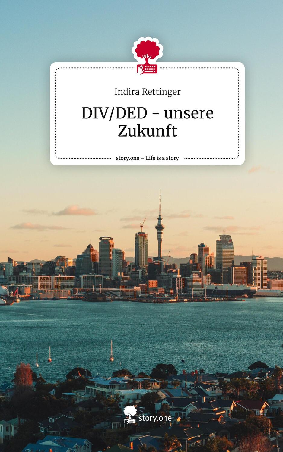 Cover: 9783711510884 | DIV/DED - unsere Zukunft. Life is a Story - story.one | Rettinger