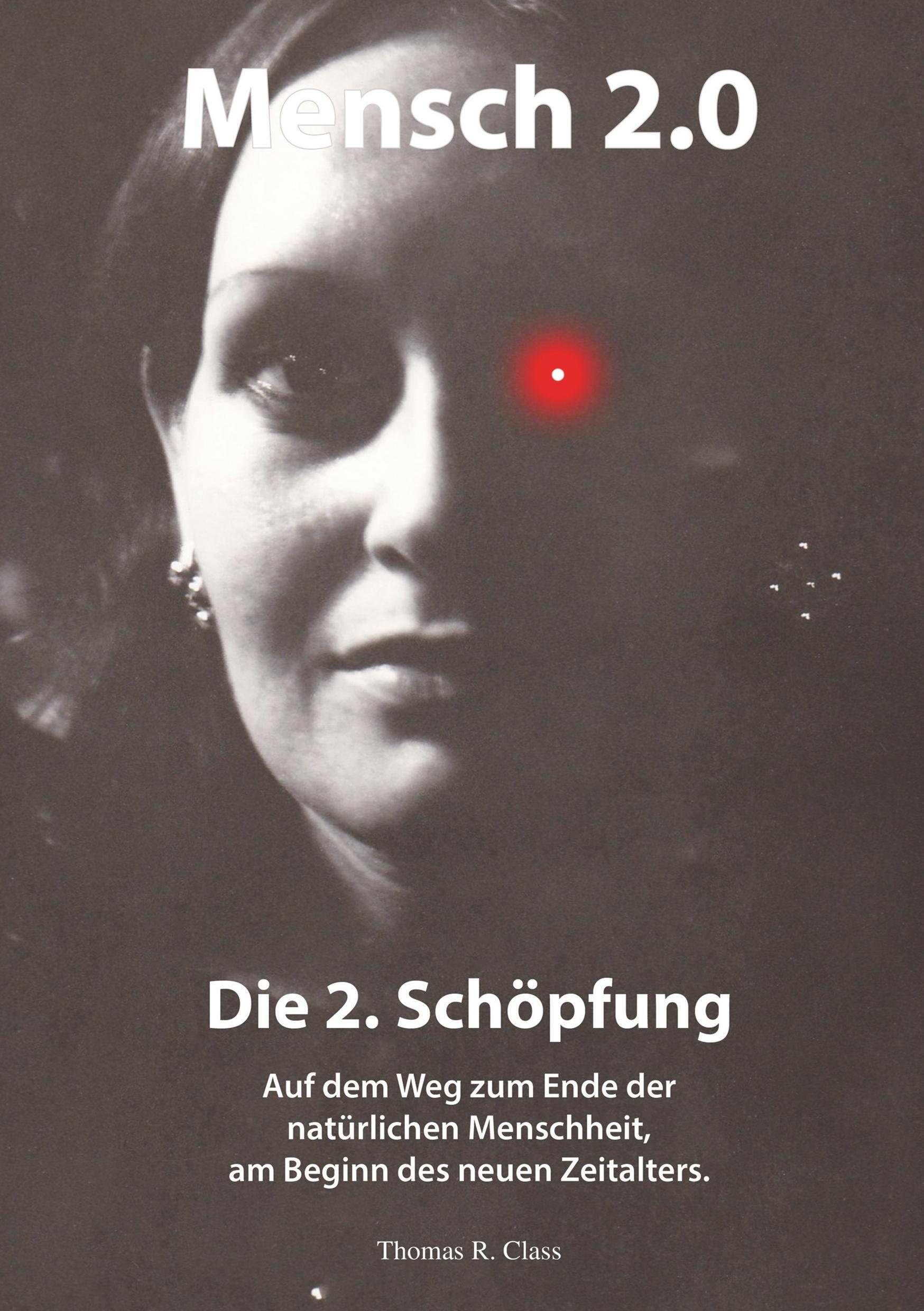 Cover: 9783748253709 | Mensch 2.0: Die 2. Schöpfung | Thomas R. Class | Taschenbuch | 284 S.