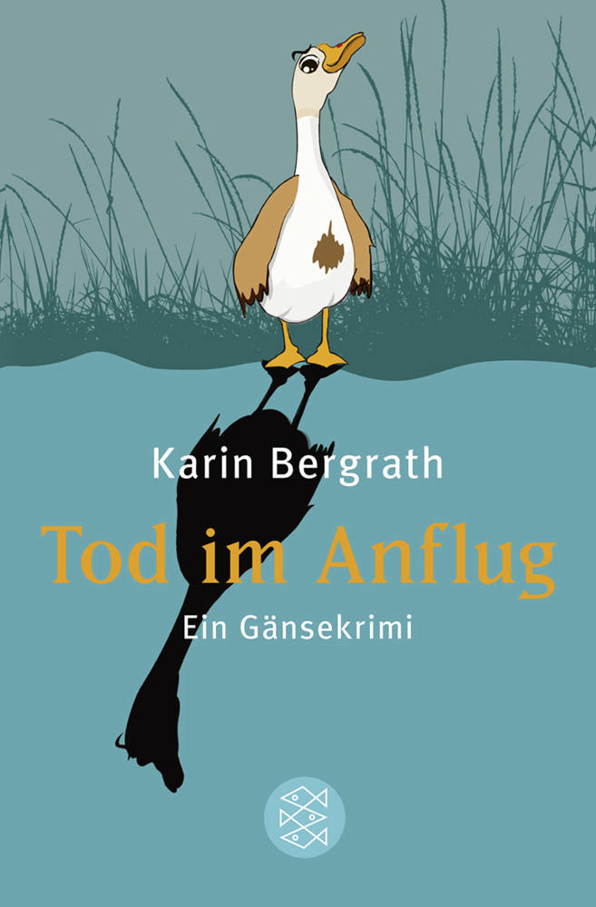 Cover: 9783596189571 | Tod im Anflug | Ein Gänsekrimi | Karin Bergrath | Taschenbuch | 2012