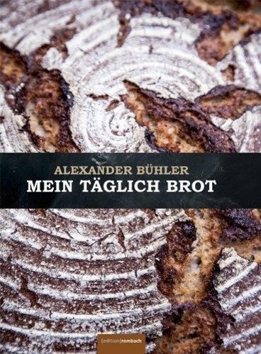 Cover: 9783981555509 | Mein täglich Brot | Alexander Bühler | Buch | Deutsch | 2013