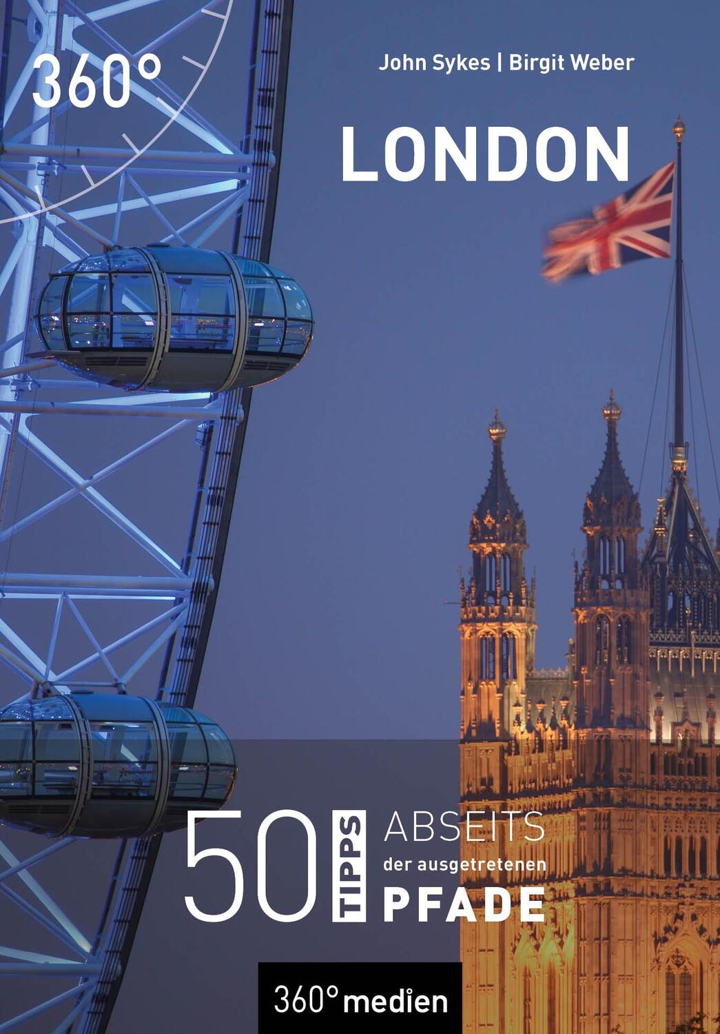 Cover: 9783968550701 | London | 50 Tipps abseits der ausgetretenen Pfade | John Sykes (u. a.)