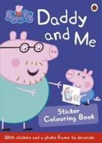 Cover: 9780723297826 | Peppa Pig: Daddy and Me Sticker Colouring Book | Peppa Pig | Buch