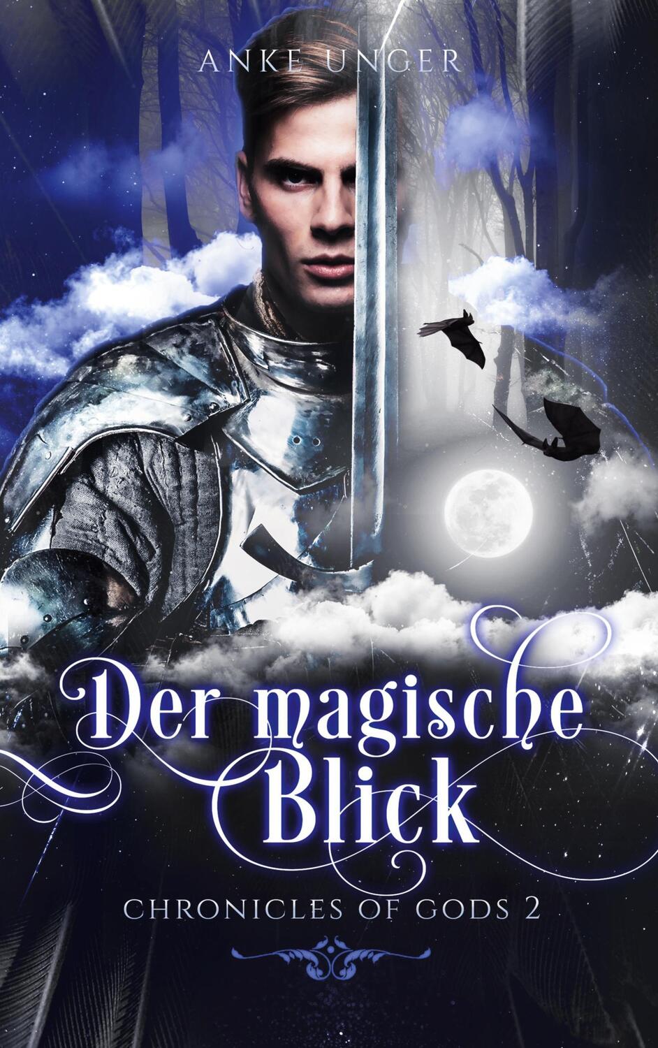 Cover: 9783752641783 | Der magische Blick | Chronicles of Gods 2 | Anke Unger | Taschenbuch