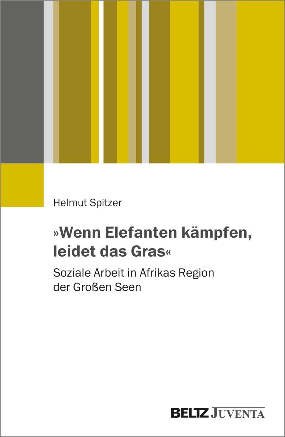 Cover: 9783779961383 | »Wenn Elefanten kämpfen, leidet das Gras« | Helmut Spitzer | Buch
