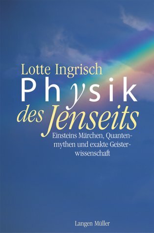 Cover: 9783784460024 | Physik des Jenseits | Lotte Ingrisch | Buch | 240 S. | Deutsch | 2008