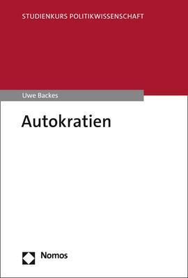 Cover: 9783848780037 | Autokratien | Uwe Backes | Taschenbuch | broschiert | 205 S. | Deutsch
