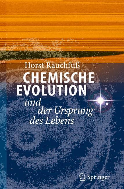 Cover: 9783642324031 | Chemische Evolution und der Ursprung des Lebens | Horst Rauchfuss
