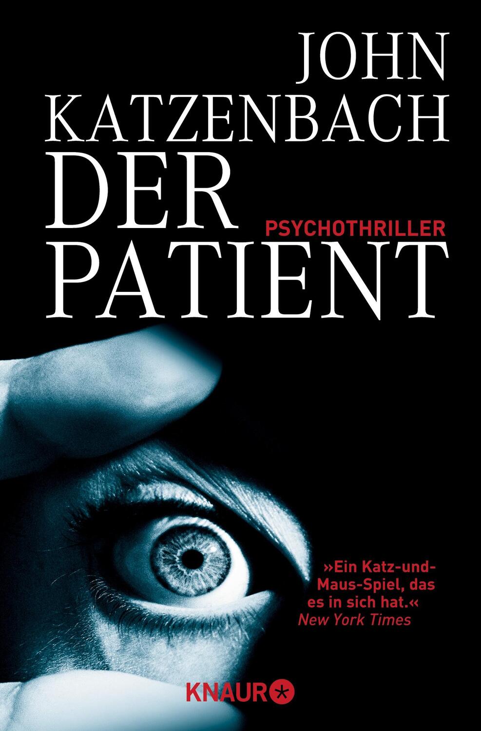 Cover: 9783426629840 | Der Patient | Psychothriller | John Katzenbach | Taschenbuch | 669 S.