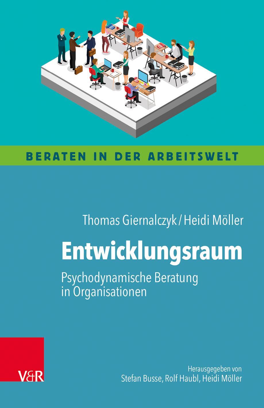 Cover: 9783525402986 | Entwicklungsraum: Psychodynamische Beratung in Organisationen | Buch