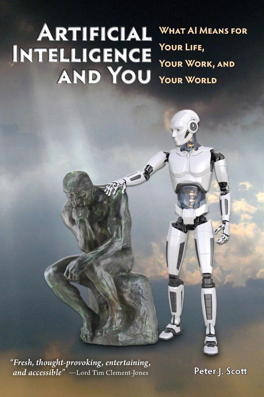 Cover: 9780967987446 | Artificial Intelligence and You | Peter J. Scott | Taschenbuch | 2022