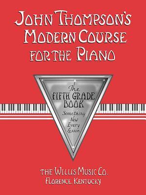 Cover: 73999317343 | John Thompson's Modern Course for the Piano: The Fifth Grade Book