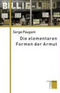 Cover: 9783936096903 | Die elementaren Formen der Armut | Serge Paugam | Buch | 336 S. | 2008