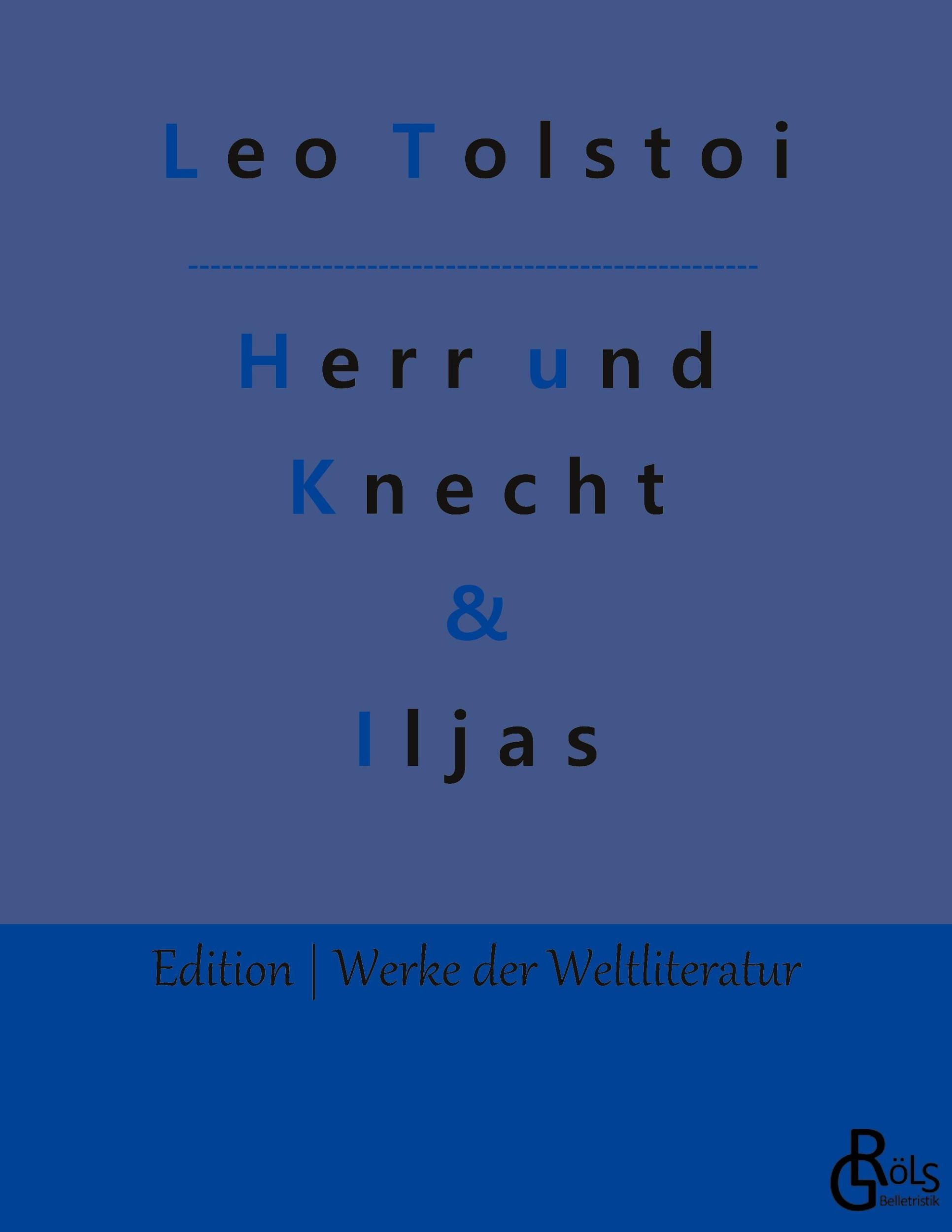 Cover: 9783988283528 | Herr und Knecht &amp; Iljas | Erzählungen | Leo Tolstoi | Taschenbuch