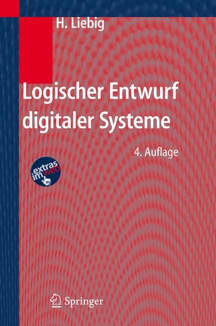 Cover: 9783540260264 | Logischer Entwurf digitaler Systeme | Hans Liebig | Taschenbuch | xi