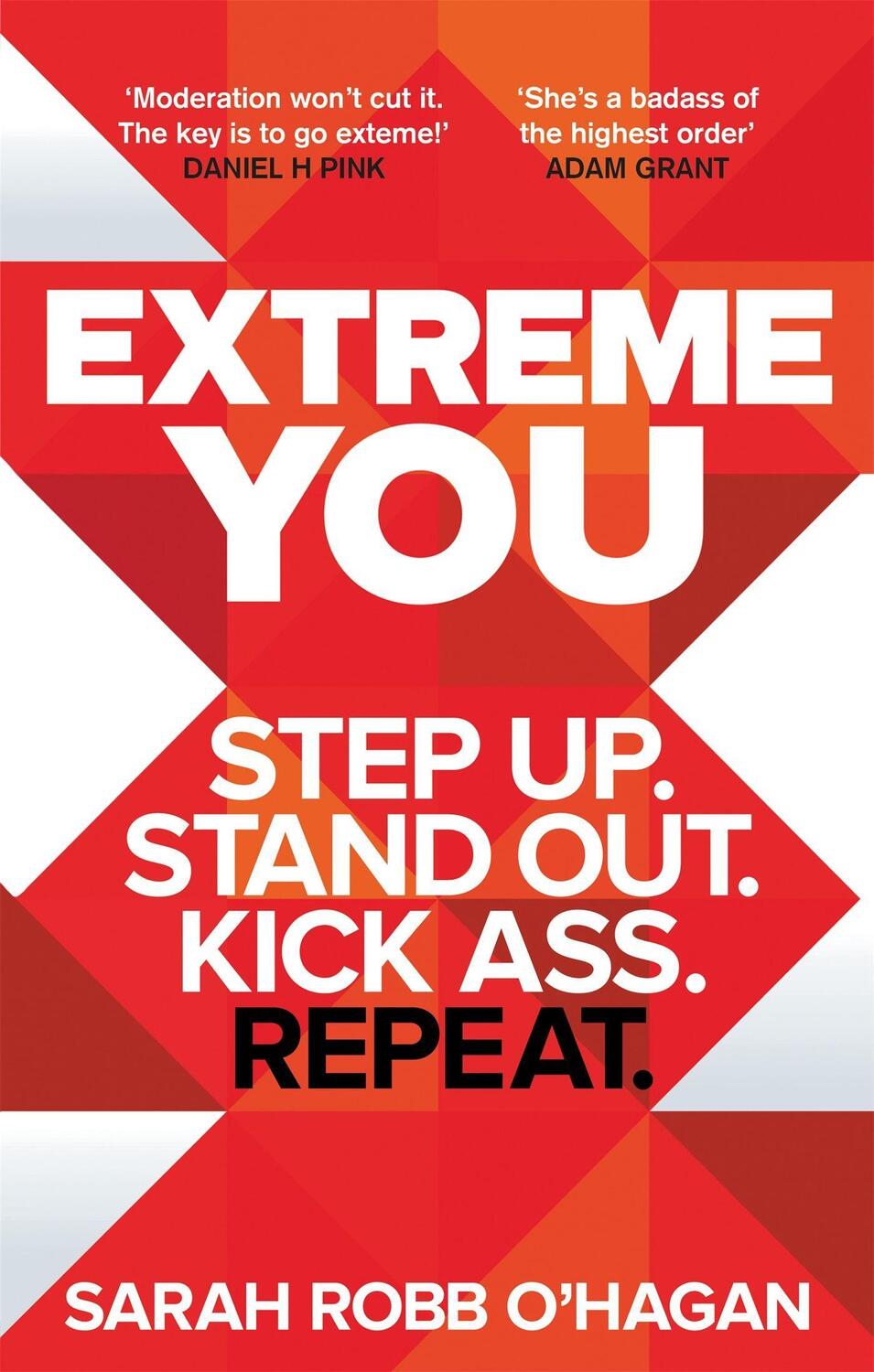 Cover: 9780349412313 | Extreme You | Step up. Stand out. Kick ass. Repeat. | O'Hagan | Buch