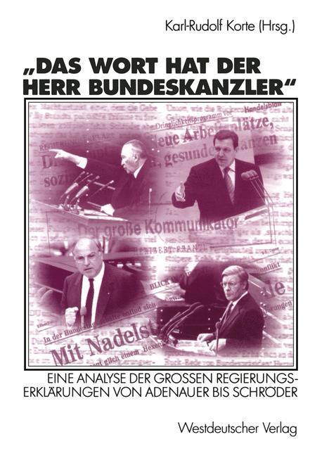 Cover: 9783531136950 | Das Wort hat der Herr Bundeskanzler | Karl-Rudolf Korte | Taschenbuch