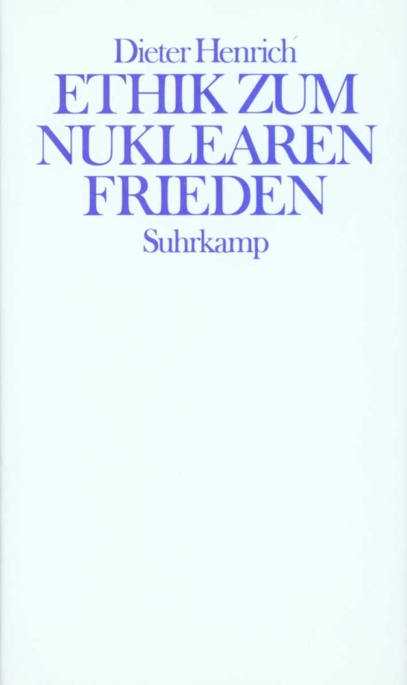 Cover: 9783518580172 | Ethik zum nuklearen Frieden | Dieter Henrich | Buch | Suhrkamp