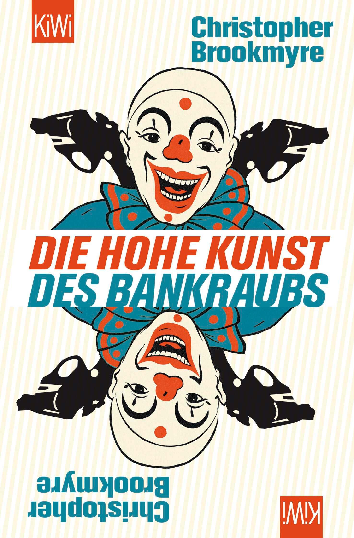 Cover: 9783462046977 | Die hohe Kunst des Bankraubs | Christopher Brookmyre | Taschenbuch