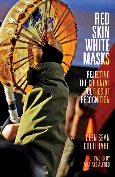 Cover: 9780816679652 | Red Skin, White Masks | Rejecting the Colonial Politics of Recognition