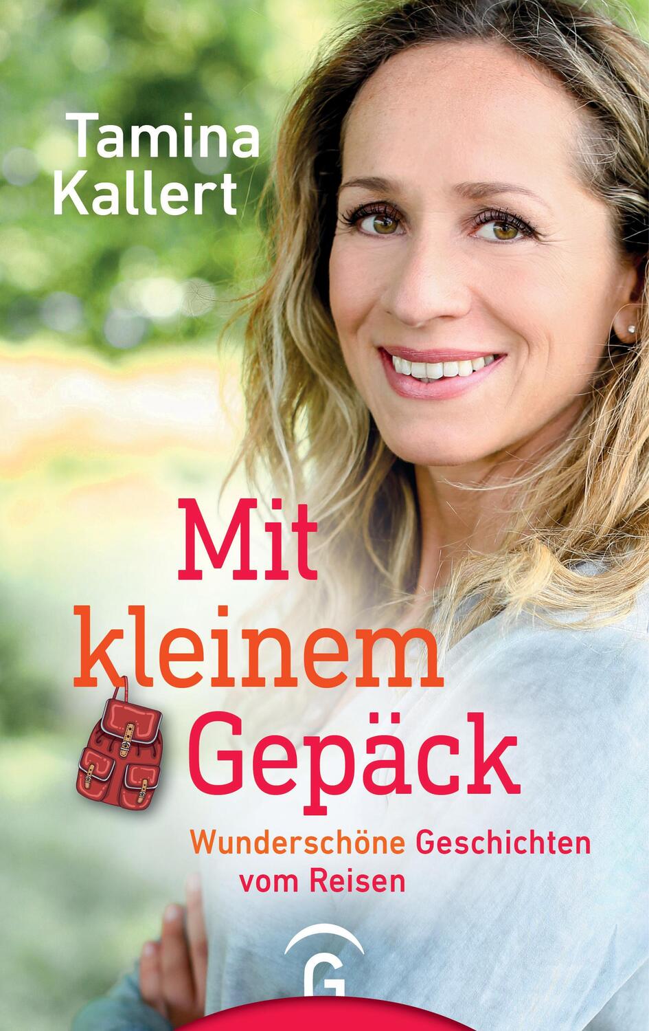 Cover: 9783579087207 | Mit kleinem Gepäck | Wunderschöne Geschichten vom Reisen | Kallert