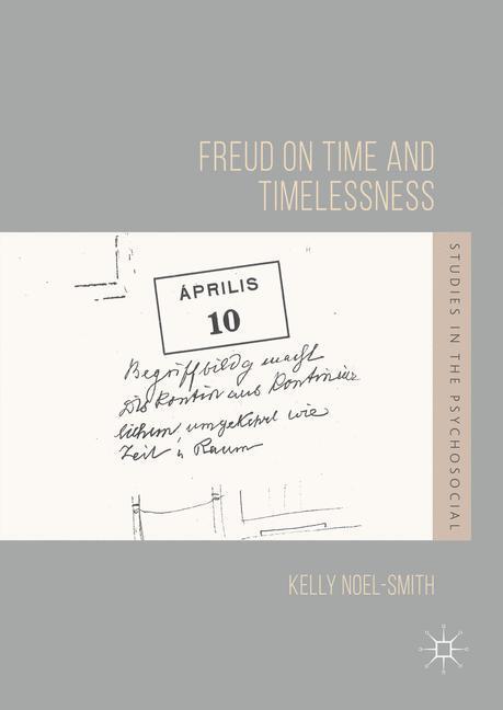 Cover: 9781137597205 | Freud on Time and Timelessness | Kelly Noel-Smith | Buch | Englisch